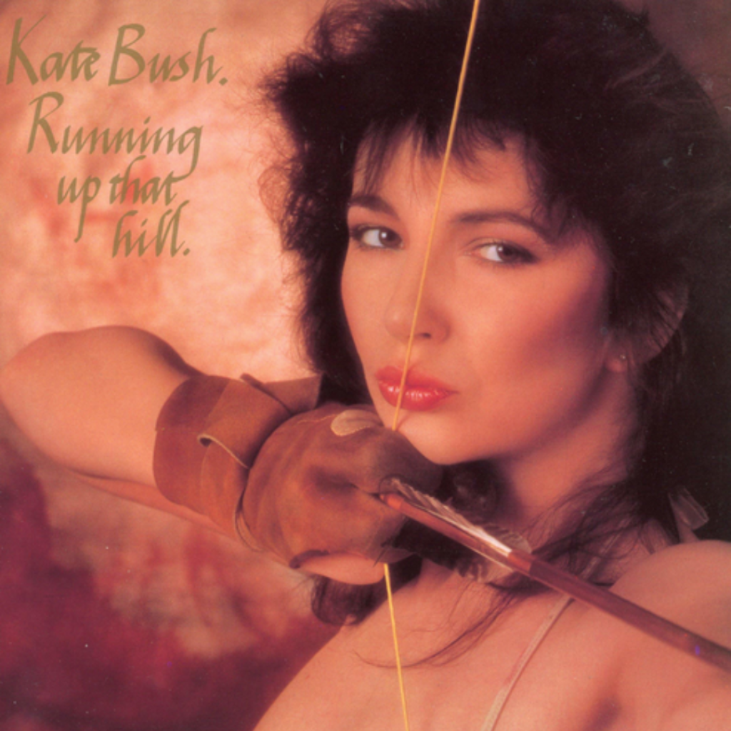 Kate Bush “Running Up That Hill”